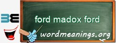 WordMeaning blackboard for ford madox ford